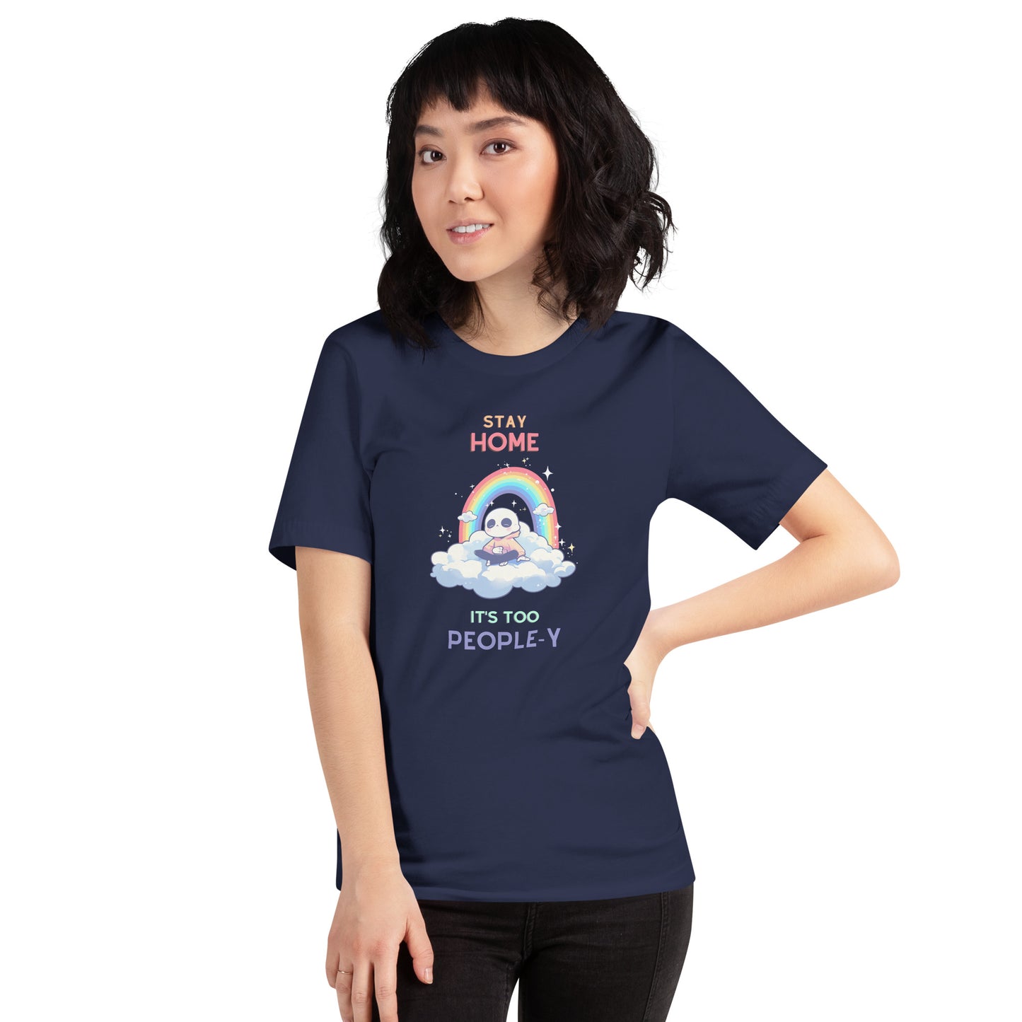 Stay Home, It’s Too People-y – Snarky Skeleton Rainbow Shirt